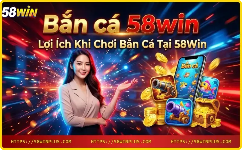 choi-ban-ca-58win-tren-dien-thoai-di-dong-moi-luc-moi-noi Chơi bắn cá 58win trên điện thoại di động mọi lúc mọi nơi