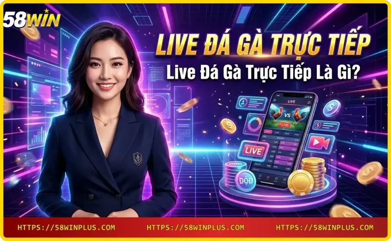 live-da-ga-truc-tiep-giao-dien-xem-truc-tuyen-tai-58win Live đá gà trực tiếp - giao diện xem trực tuyến tại 58WIN
