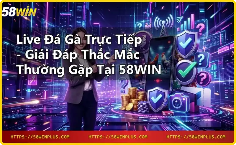 live-da-ga-truc-tiep-giao-dien-xem-truc-tuyen-tai-58win Live đá gà trực tiếp - giao diện xem trực tuyến tại 58WIN